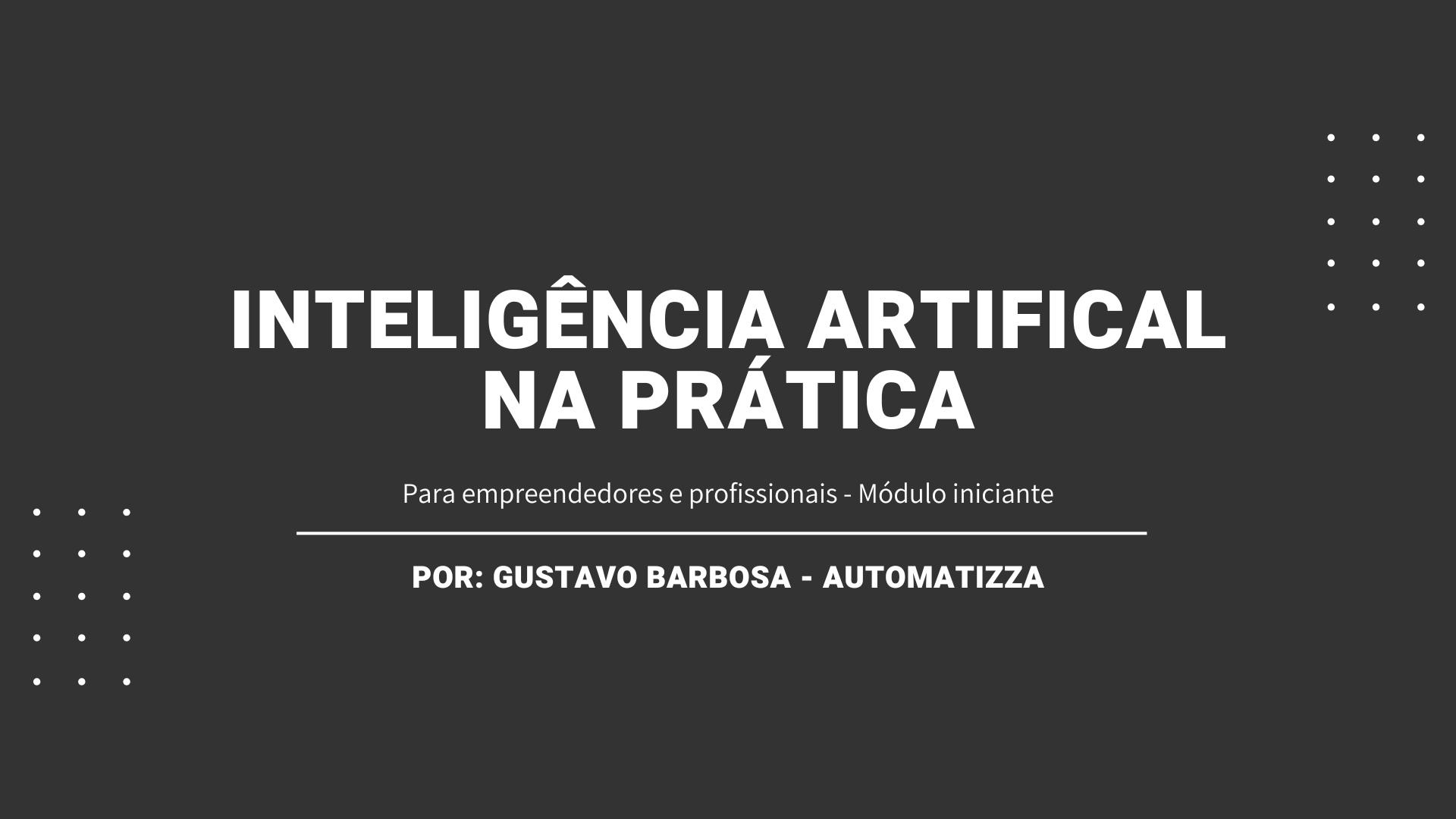 Inteligência Artificial na prática para empreendedores e profissionais